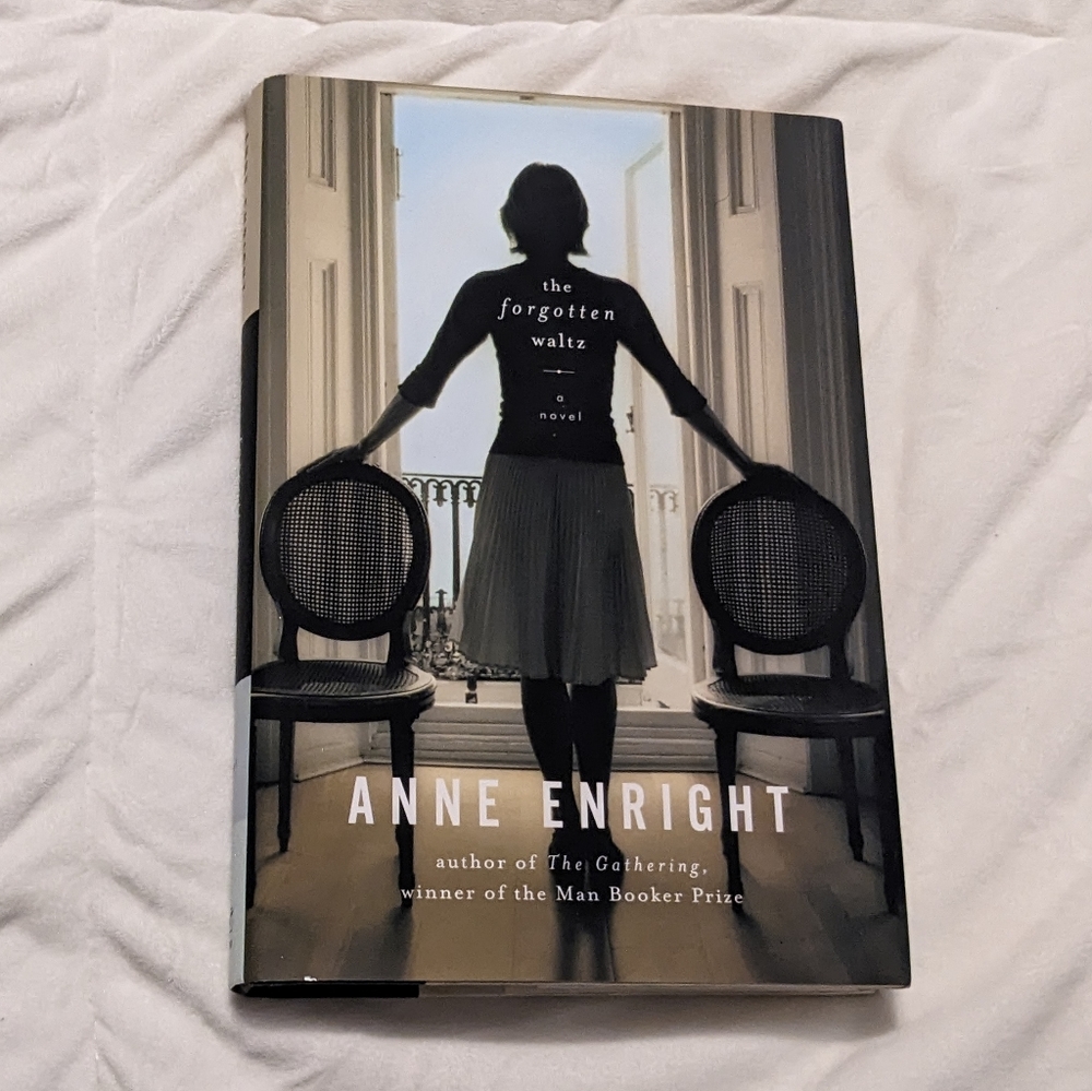 The Forgotten Waltz A Novel by Anne Enright